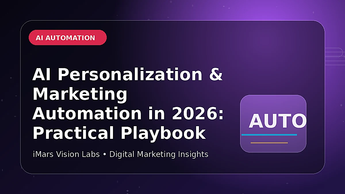 AI Personalization & Marketing Automation in 2026: Practical Playbook